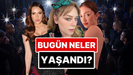 12 Nisan’a Damgasını Vuran Magazin Olaylarını Anlatıyoruz!