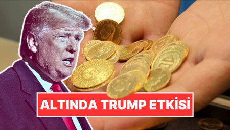 Altında Trump Tesiri: Altın Fiyatları Güne Rekor Denemesiyle Başladı
