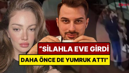 Danla Bilic’in Sözü Ortaya Çıktı: Silahla Konuta Giren Berk Çetin Daha Evvel de Darp Etmiş