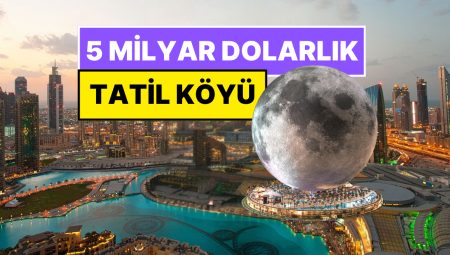 Dubai Dolunay Halinde 5 Milyar Dolarlık Lüks Tatil Köyü İnşa Edecek