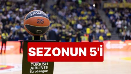 Euroleague’da Olağan Dönemin Birinci 5’i Açıklandı