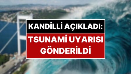 Kandilli Rasathanesi 6.2 Büyüklüğündeki Zelzelede Tsunami Uyarısı Gönderdiğini Açıkladı