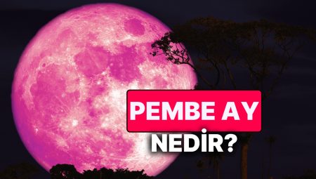 Pembe Dolunay Nedir, Ne Vakit Görülecek? Ay Nitekim Pembe mi Olacak?