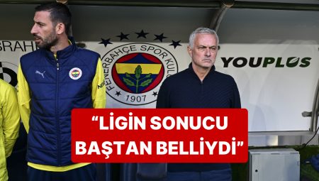 Fenerbahçe-Beşiktaş Maçı Sonrası Jose Mourinho’dan “Ligin Sonucu Belliydi” Yansısı