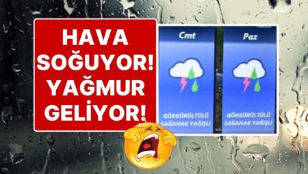 Hafta Sonu Hava Nasıl Olacak? Hava Durumu Yeniden Değişti: Sıcak Gidiyor, Yağmur Geliyor!