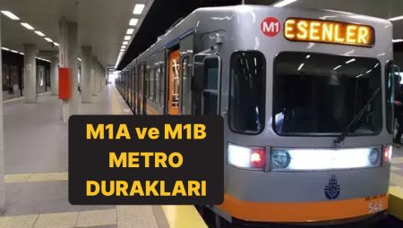 M1A ve M1B Metro Sınırı Durakları: Yenikapı-Atatürk Havalimanı ve Yenikapı-Kirazlı Metro Sınırı Güzergahı
