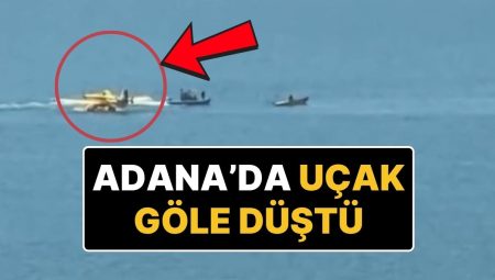 Adana’da Yangın Söndürme Uçağı Göle Düştü