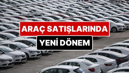 Araç Satış  Yeni Periyot Başladı! Taşıt İlanlarında Elektronik İlan Doğrulama Sistemi Artık Zarurî