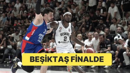 Basketbolda Finalin İsmi Beşiktaş Fibabanka – Fenerbahçe Beko Oldu
