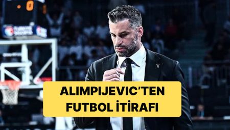Beşiktaş Koçu Dusan Alimpijevic, Beşiktaş Gerçeklerini İtiraf Etti