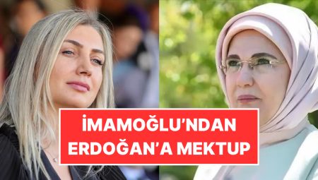 Dilek İmamoğlu’ndan Emine Erdoğan’a Mektup: “Desteğiniz Binlerce Beşere Umut Olacak”