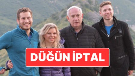 Düğüne Savaş Pürüzü: Netanyahu’nun Oğlunun Düğünü İptal Edildi