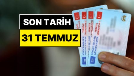 Ehliyet Yenileme Son Tarih 31 Temmuz! Ehliyet Yenileme Nasıl Yapılır?