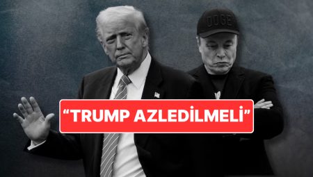 Elon Musk ve Donald Trump Hengamesi: Musk İçin Hudut Dışı Edilsin Daveti
