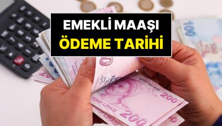 Emekli Maaşı Ne Vakit Ödenecek? Kurban Bayramı Öncesi Emekli Aylıkları İçin Tarih Muhakkak Oldu!