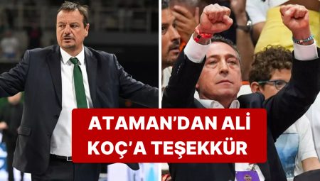 Ergin Ataman Fenerbahçe Başkanı Ali Koç’a Teşekkür Etti