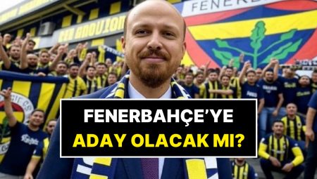 Fenerbahçe İçin Daha Uygun İdare İsteyen Bilal Erdoğan: “Oğullarımı Kadroda Tutmaya Çalışıyorum”