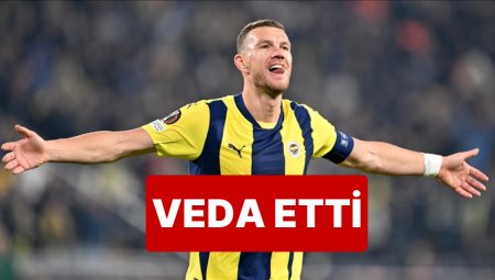 Fenerbahçe’nin Deneyimli Yıldızı Edin Dzeko Kulübe Veda Etti