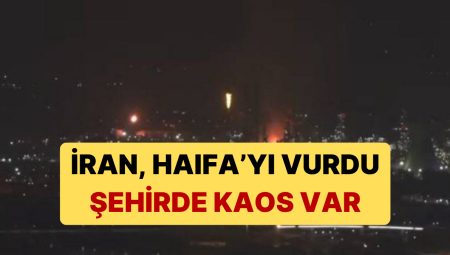 İran, Haifa’yı Balistik Füzeyle Vurdu: Kentte Kaos Var