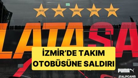 İzmir’de Galatasaray Kadro Otobüsüne Akın Gerçekleşti