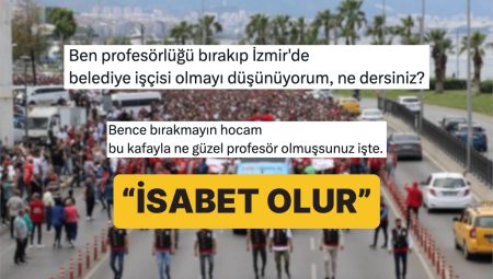 İzmir’deki Emekçi Grevini Eleştirip “İşçi Olmayı Düşünüyorum” Diyen Profesöre Reaksiyon Yağıyor