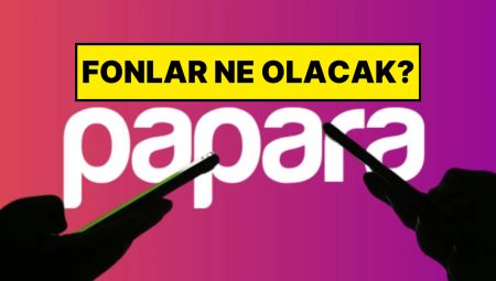 Kayyum Atanan Papara’dan Açıklama: Fonların Akıbeti Belirli Oldu