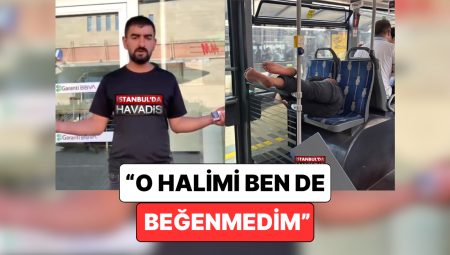 Metrobüste Sere Serpe Yatan Vatandaş Görüntü ile Özür Diledi: “Bütün İstanbul’dan Özür Dilerim, Başım Güzeldi”