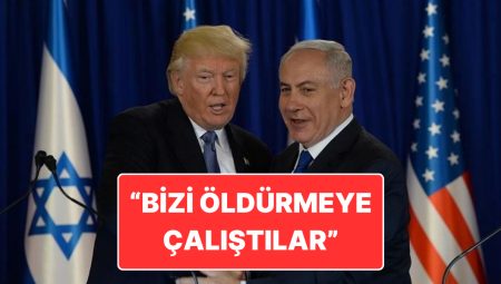 Netanyahu Savaşı Büyütmekte Israrcı: “Beni ve Trump’ı Öldürmeye Çalıştılar”