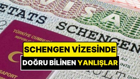 Schengen Vizesinde Gerçek Bilinen Yanlışlar: Hangi Ülkeler Kolay Vize Veriyor?