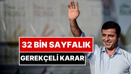 Selahattin Demirtaş’ın Kobani Davasında 13 Ay Sonra Gerekçeli Karar Açıklandı