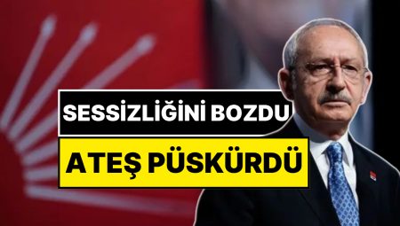 Sessizliğini Bozdu! Kemal Kılıçdaroğlu’ndan Sert Kelamlar
