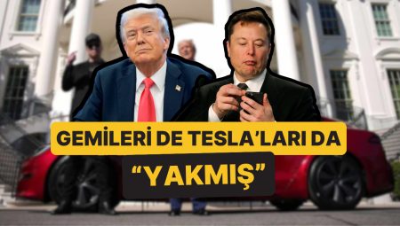 Trump Gemileri de Tesla’ları da Yakmış: “Elon Musk Aklını Kaçırmış”