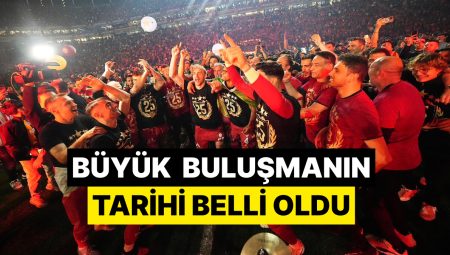 Yenikapı’daki Kutlama Ne Vakit? Galatasaray’dan Duyuru
