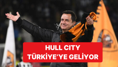 Acun Ilıcalı’nın Sahibi Olduğu Hull City, Dönem Öncesi Kampı İçin Türkiye’ye Geliyor