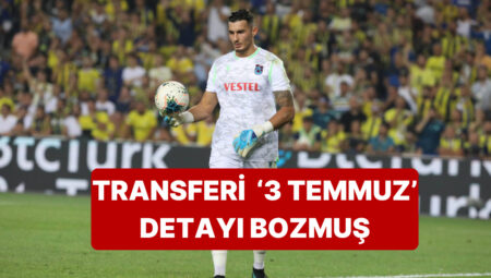 Argümana Nazaran Fenerbahçe İçinde Uğurcan Çakır’ı 3 Temmuz’da Duyurma Sözleri Transferi İptal Ettirdi