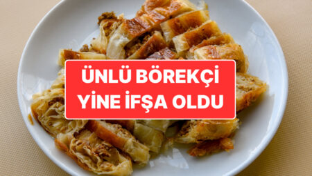 Bakanlık Ünlü Börekçiyi İfşa Etti: Kıymaya Yeniden Sakatat Karıştırmışlar