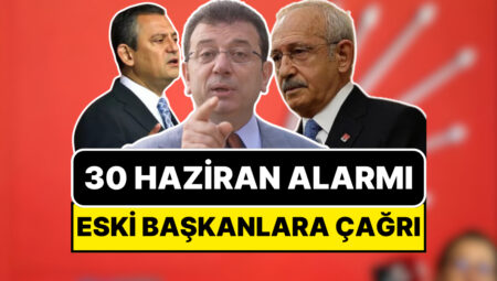 CHP’de 30 Haziran Alarmı! Ekrem İmamoğlu’ndan Eski CHP Genel Liderlerine Davet