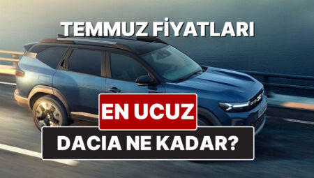 Dacia Fiyat Listesi Temmuz 2025! İşte Dacia Sandero Stepway ve Jogger Aktüel Fiyatları