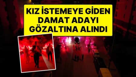 Damat Adayı Gözaltına Alındı: Toplumsal Medyada Gündem Olan Kız İstemeye Polis Müdahalesi