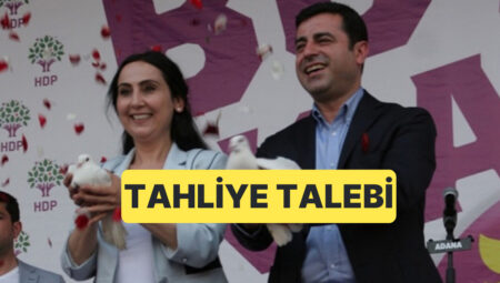 DEM Parti’den Eski Eş Liderler Selahattin Demirtaş ve Figen Yükseldağ İçin Tahliye Talebi