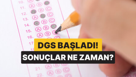 DGS Saat Kaçta Bitecek? DGS (Dikey Geçiş Sınavı) Sonuçları Ne Vakit Açıklanacak?