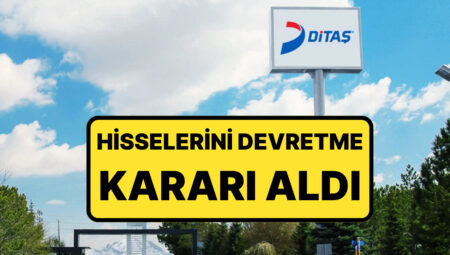 Doğan Kümesi Türkiye’nin En Büyük Özgün Yedek Kesim Üreticisi Ditaş’ı Elden Çıkarma Kararı Aldı