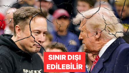 Donald Trump Eski Dostu Elon Musk’ı Hudut Dışı Edebileceğini Söyledi