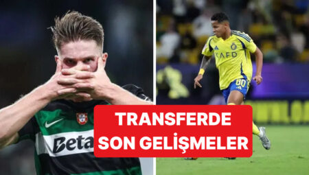 Galatasaray, Fenerbahçe ve Beşiktaş’ın Transfer Haberleri – 10 Temmuz Perşembe