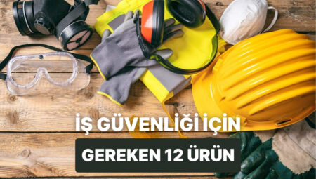 İş Güvenliğini Önemseyen İşletmelerin Envanterinde Bulundurması Gereken 12 Eser