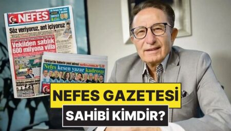 Nefes Gazetesi Kimin, Sahibi Kim? Nefes Gazetesi’nde Hangi Gazeteciler Var?