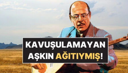 Neşet Ertaş’ın Ciğerimizi Dağlayan “Zahide’m” Türküsünün Gerisindeki Kavuşulamayan Aşk Öyküsü