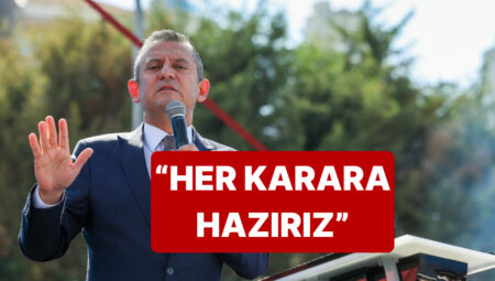 Özgür Özel, CHP Kurultay Davası ile İlgili Konuştu: “Ne Karar Vereceklerse Versinler”