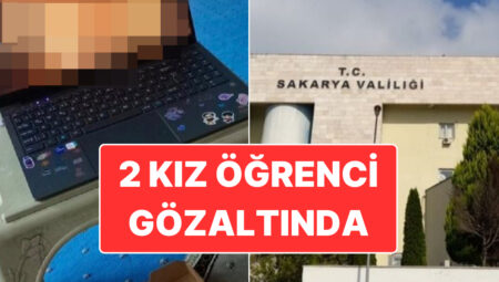 Sakarya Valiliği Açıkladı: Mescitten Reaksiyon Çeken Paylaşım Yapan 2 Kız Öğrenci Gözaltına Alındı