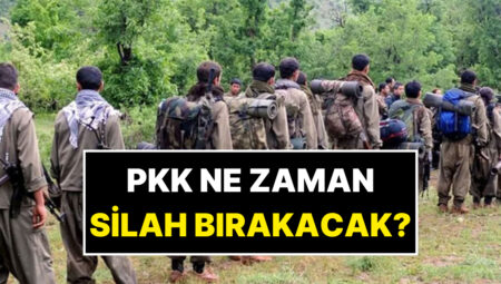 Terörsüz Türkiye Sürecinde Yeni Basamak: PKK Ne Vakit Silah Bırakacak? Karşılık DEM Parti’den Geldi